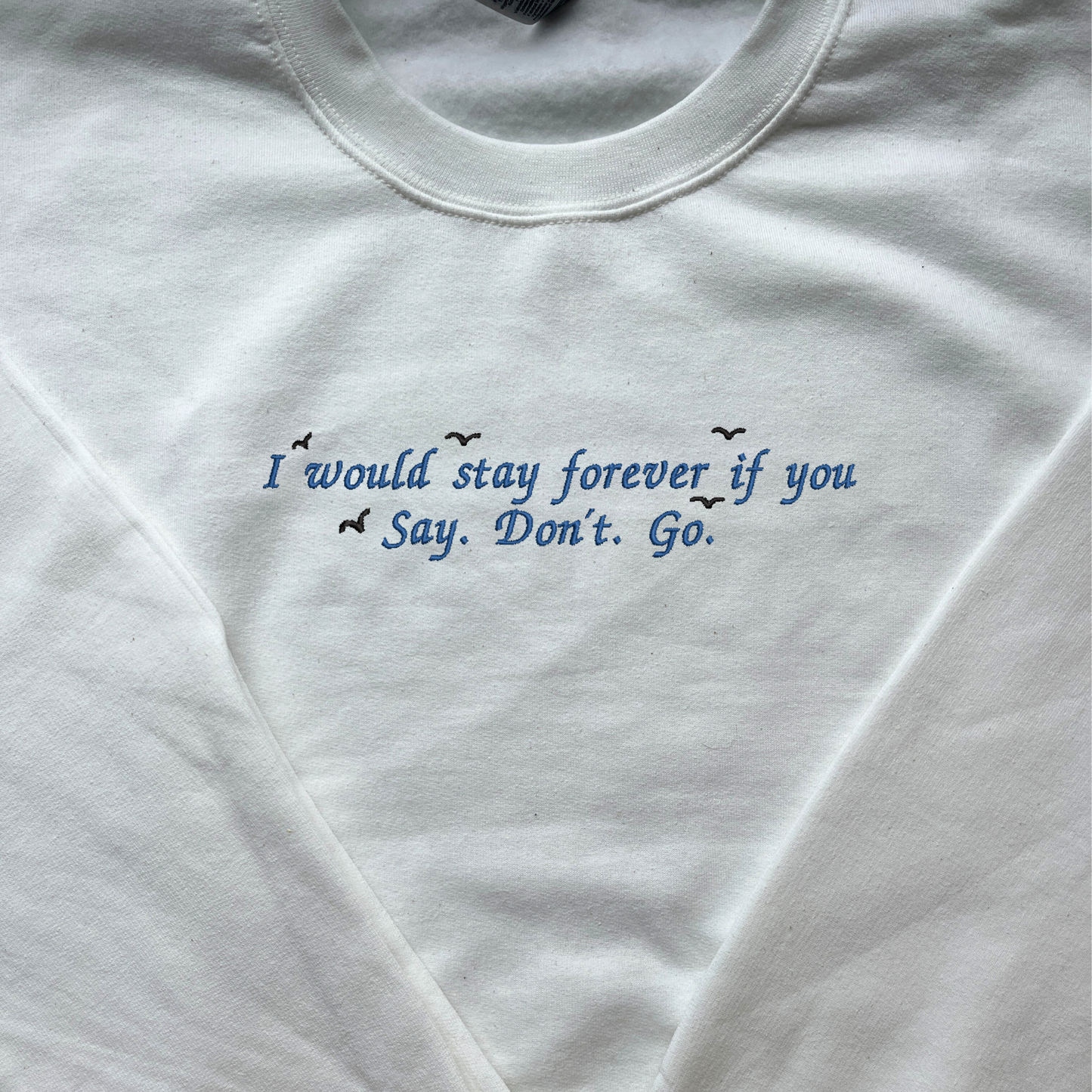 Say Don't Go, 1989, Embroidered sweatshirt