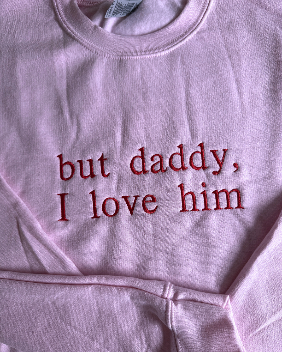 But Daddy I Love Him, Embroidered sweatshirt