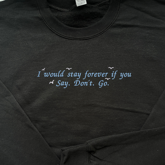 Say Don't Go, 1989, Embroidered sweatshirt