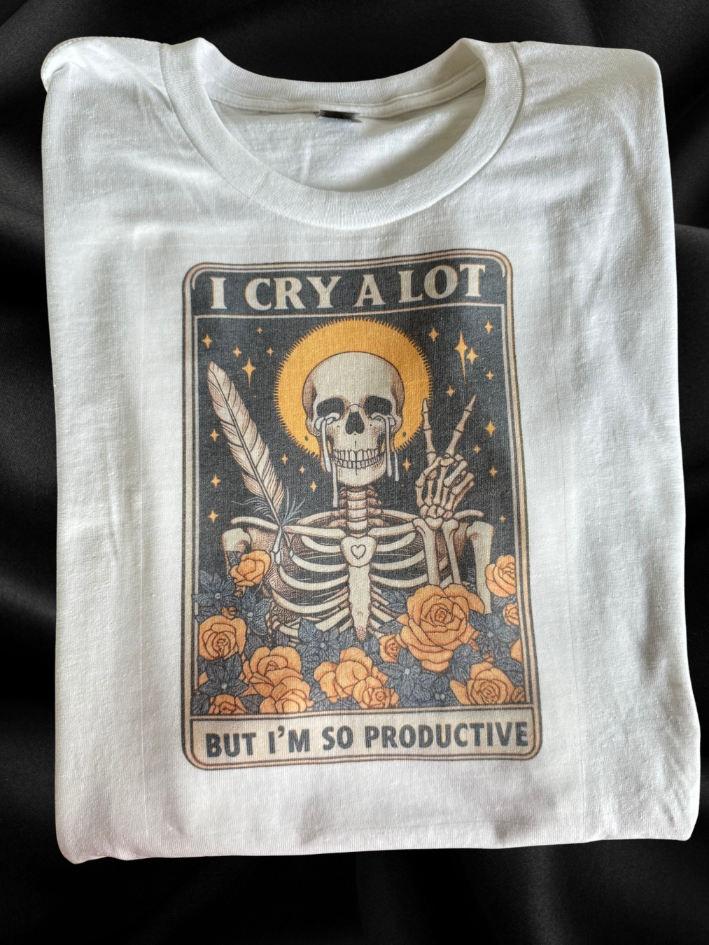 I cry a lot but I am so productive, sublimated t-shirt