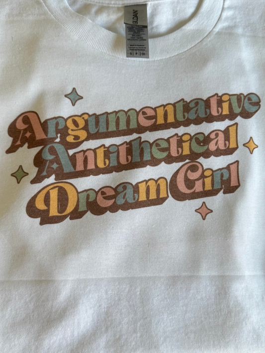 Argumentative Antithetical Dream Girl - Hits Different, sublimated t-shirt