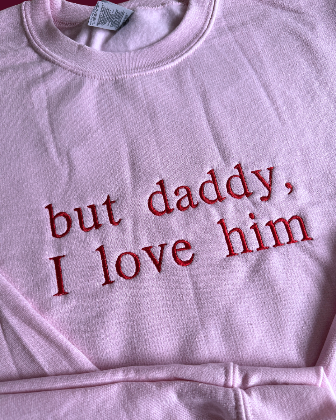 But Daddy I Love Him, Embroidered sweatshirt