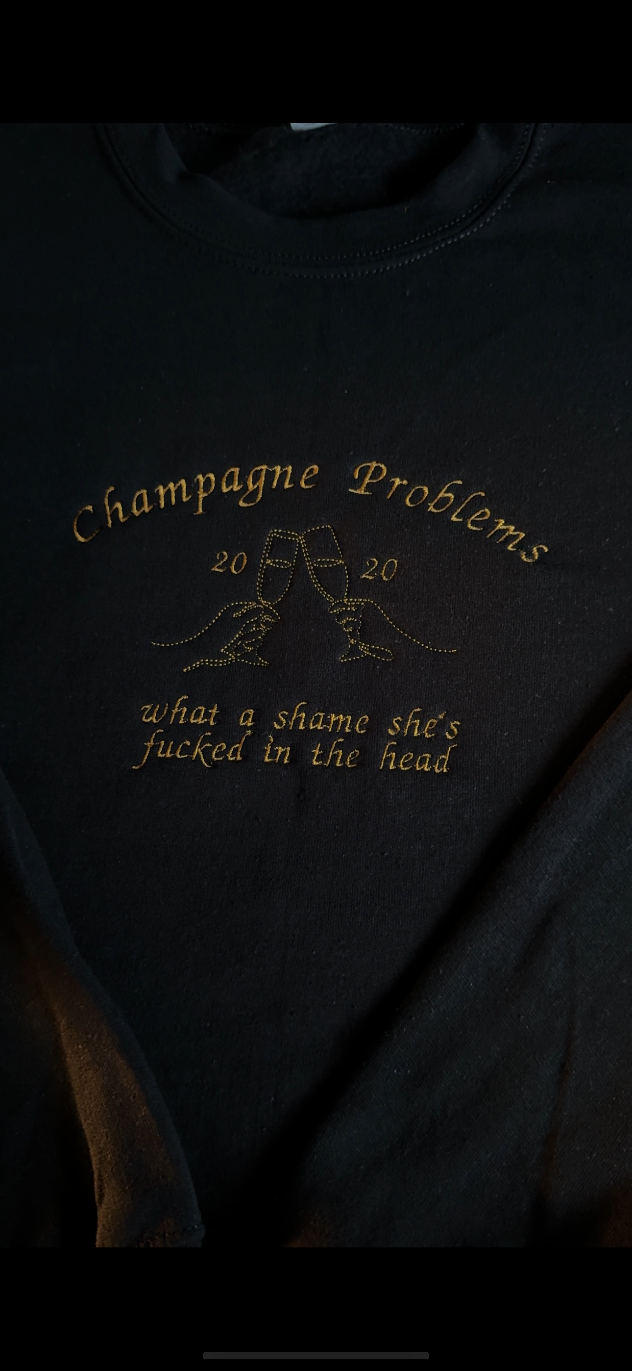 Champagne Problems, what a shame she's f***** in the head, EMBROIDERED , Crewneck Sweatshirt