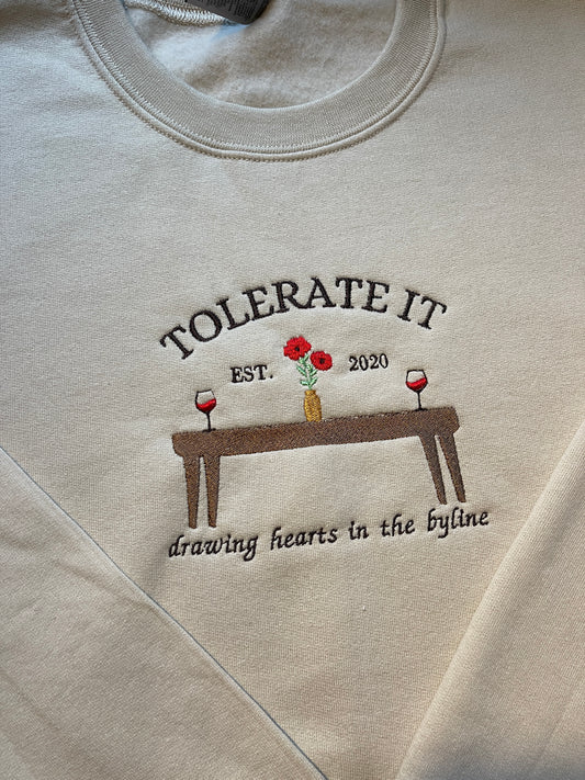 Tolerate It, EMBROIDERED , Crewneck Sweatshirt