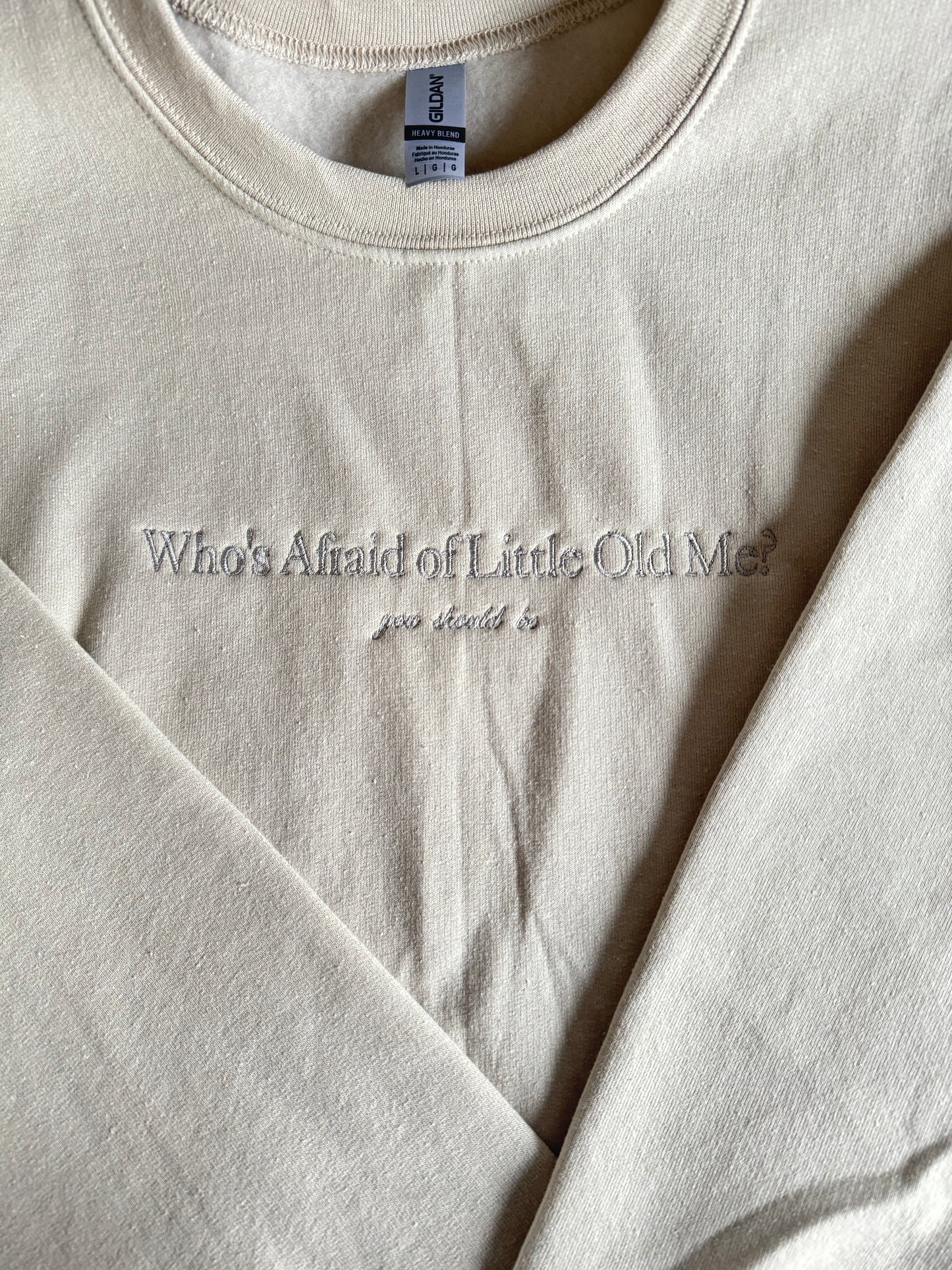 Who's Afraid of Little Old Me?, EMBROIDERED , Crewneck Sweatshirt