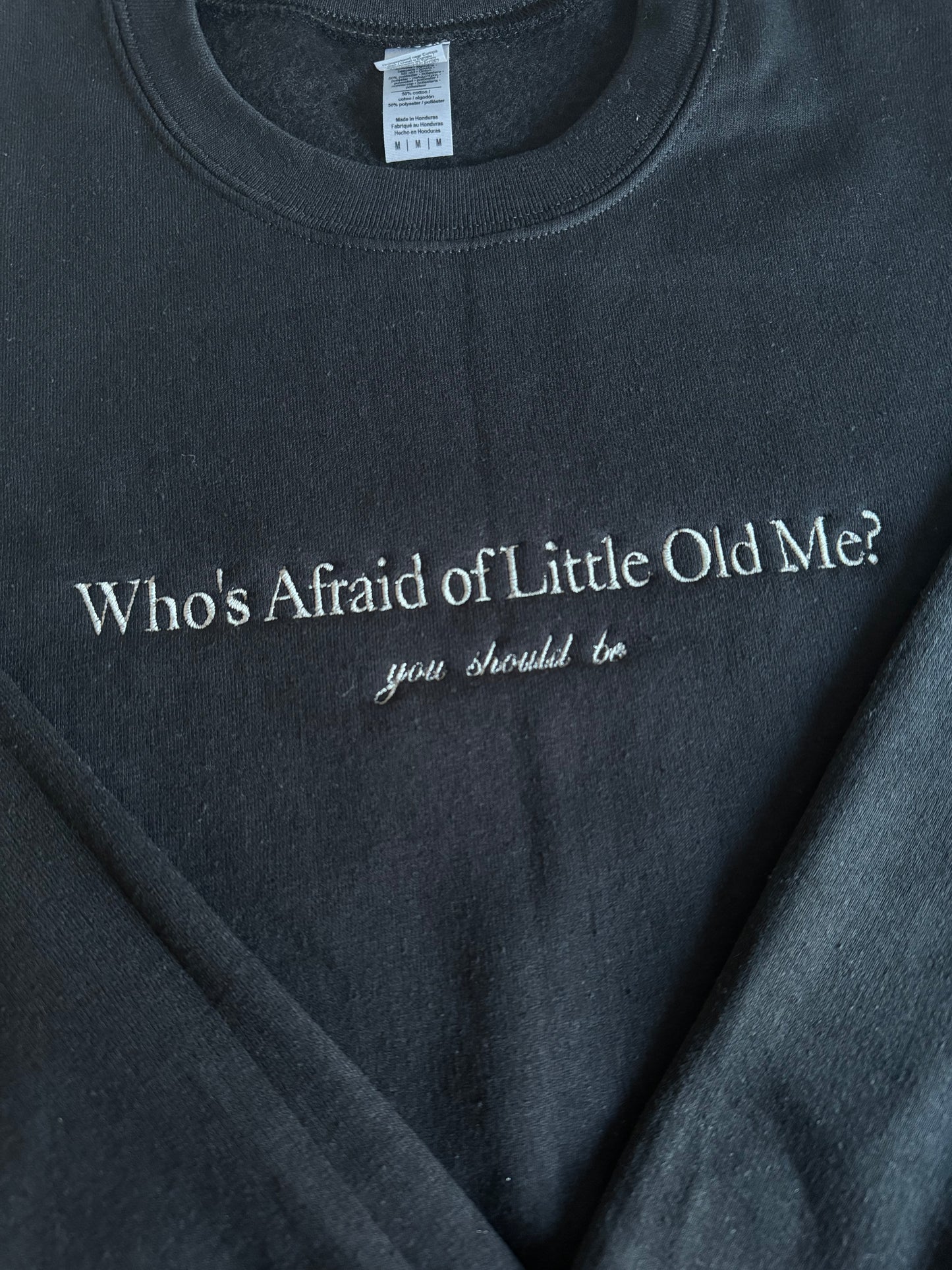 Who's Afraid of Little Old Me?, EMBROIDERED , Crewneck Sweatshirt