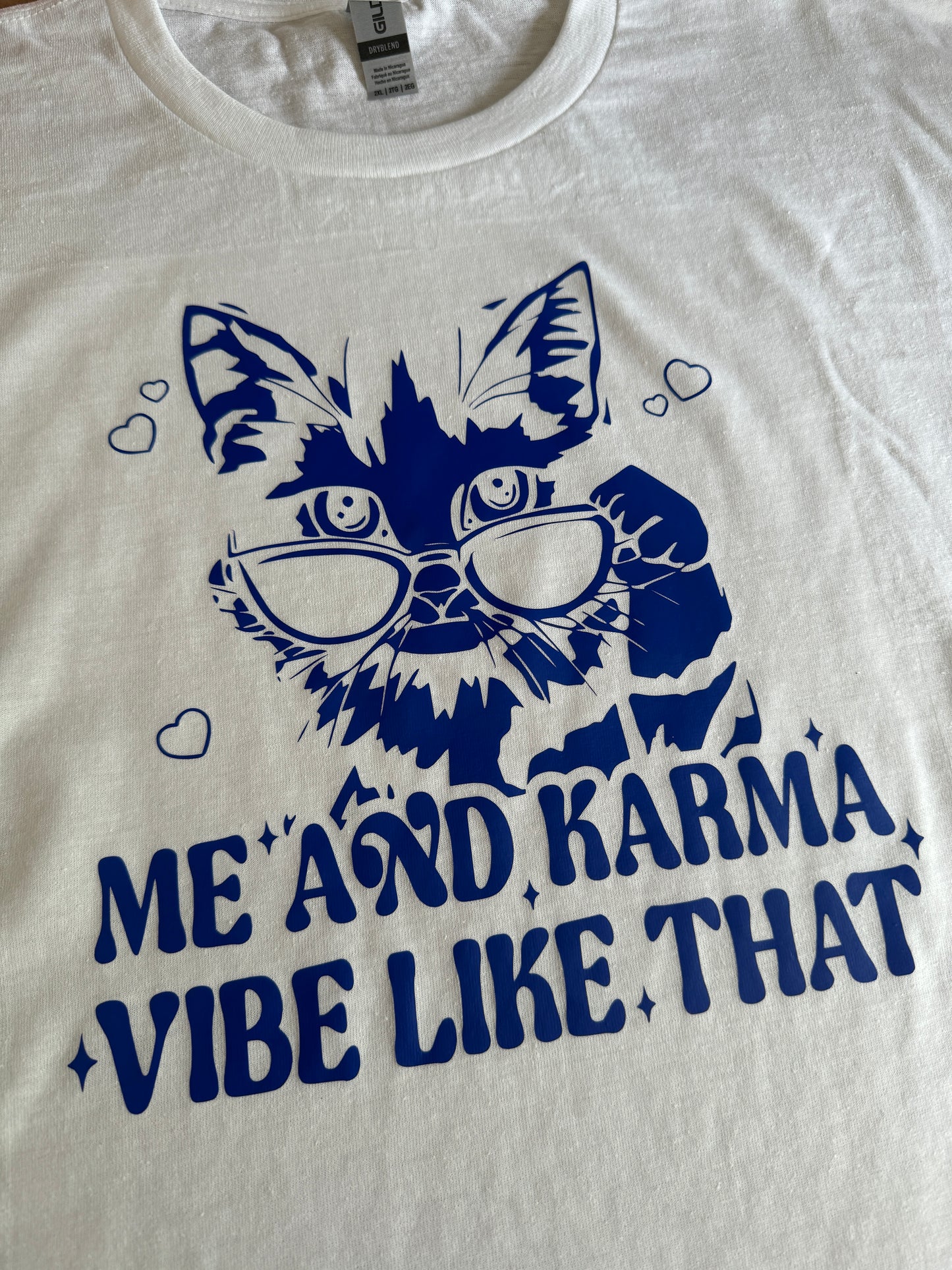 Me and Karma Vibe Like That, HTV printed t-shirt