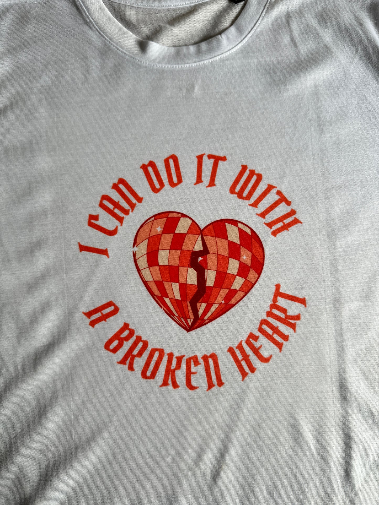 I can do it with a broken heart, sublimated t-shirt