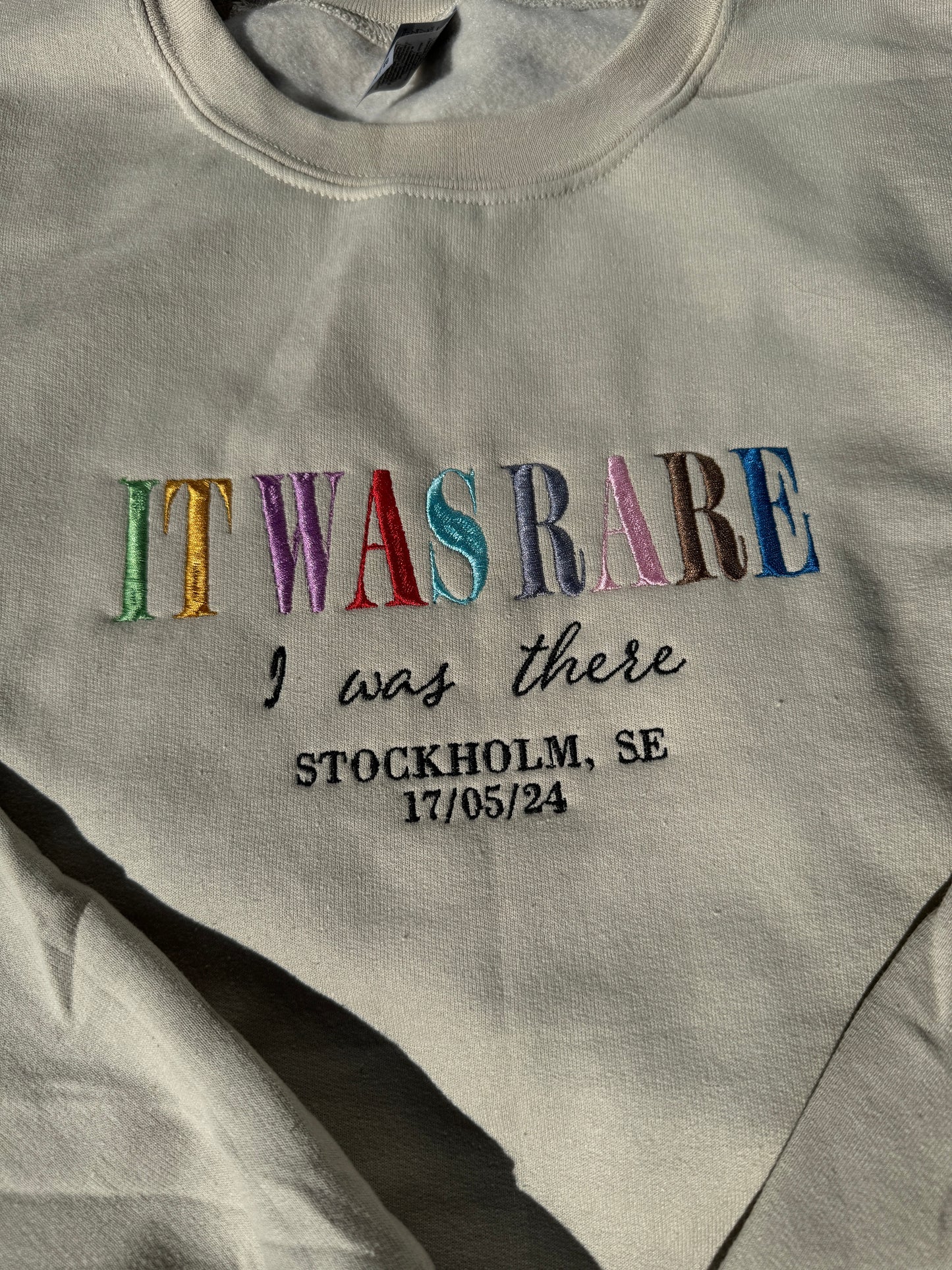 IT WAS RARE - I was there, CUSTOMIZED, Embroidered Sweatshirt