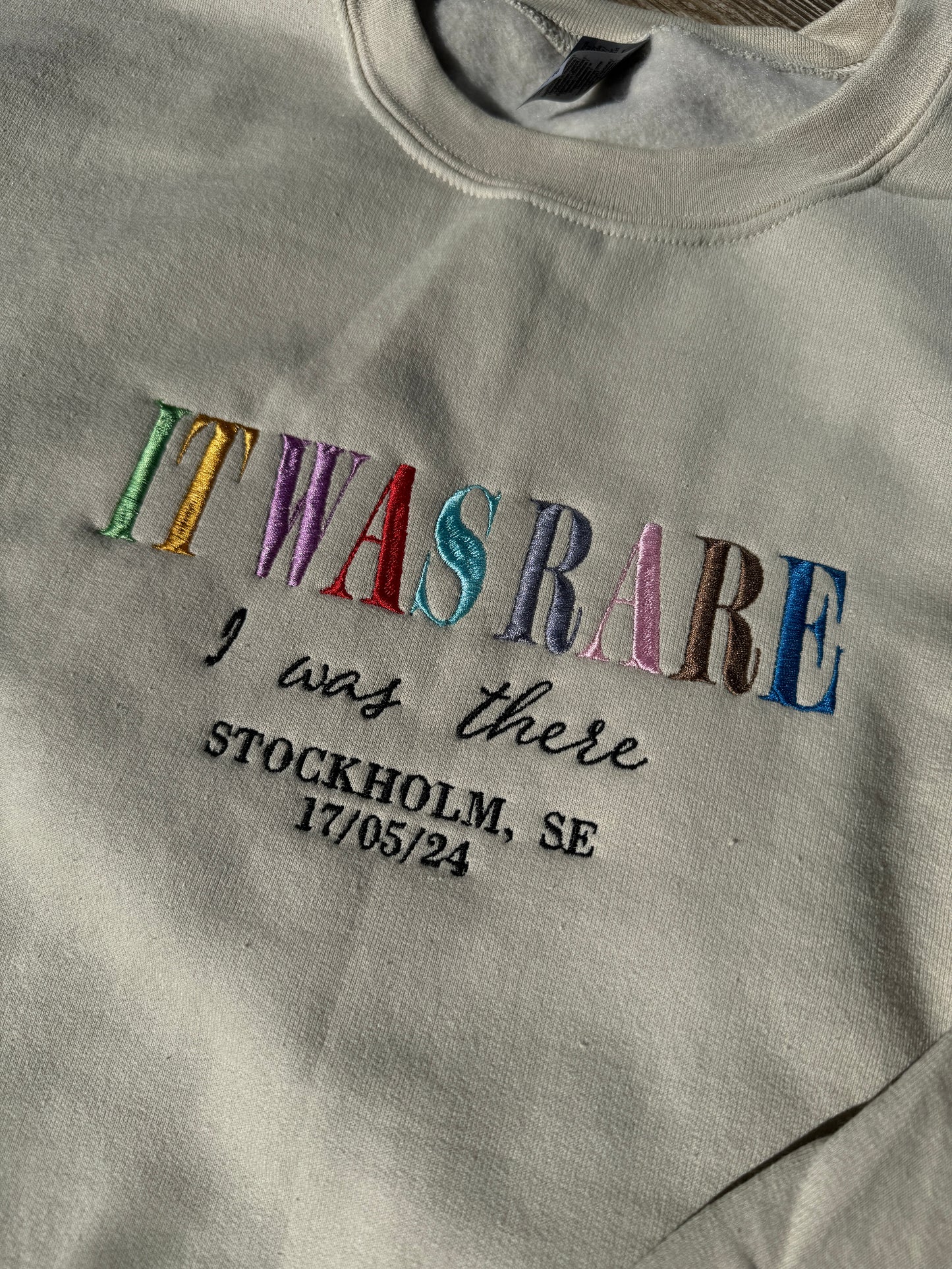 IT WAS RARE - I was there, CUSTOMIZED, Embroidered Sweatshirt