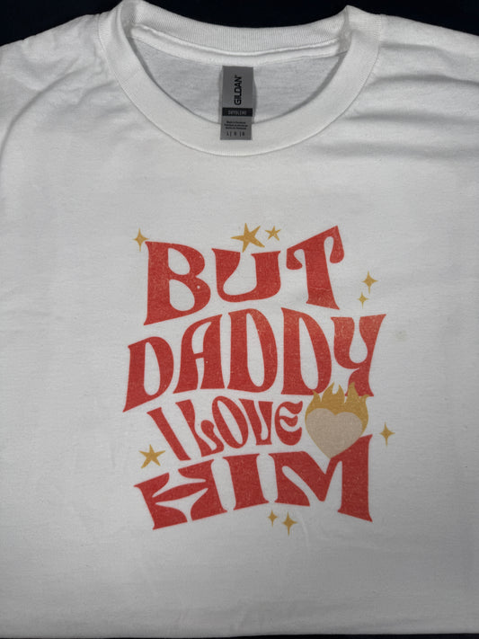 Too good to go item! But Daddy I Love Him, Sublimated short sleeve t-shirt