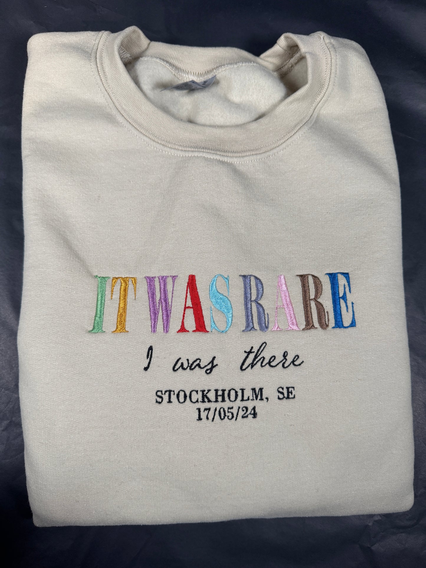 Too good to go! - it was rare, I was there - EMBROIDERED Crewneck Sweatshirt