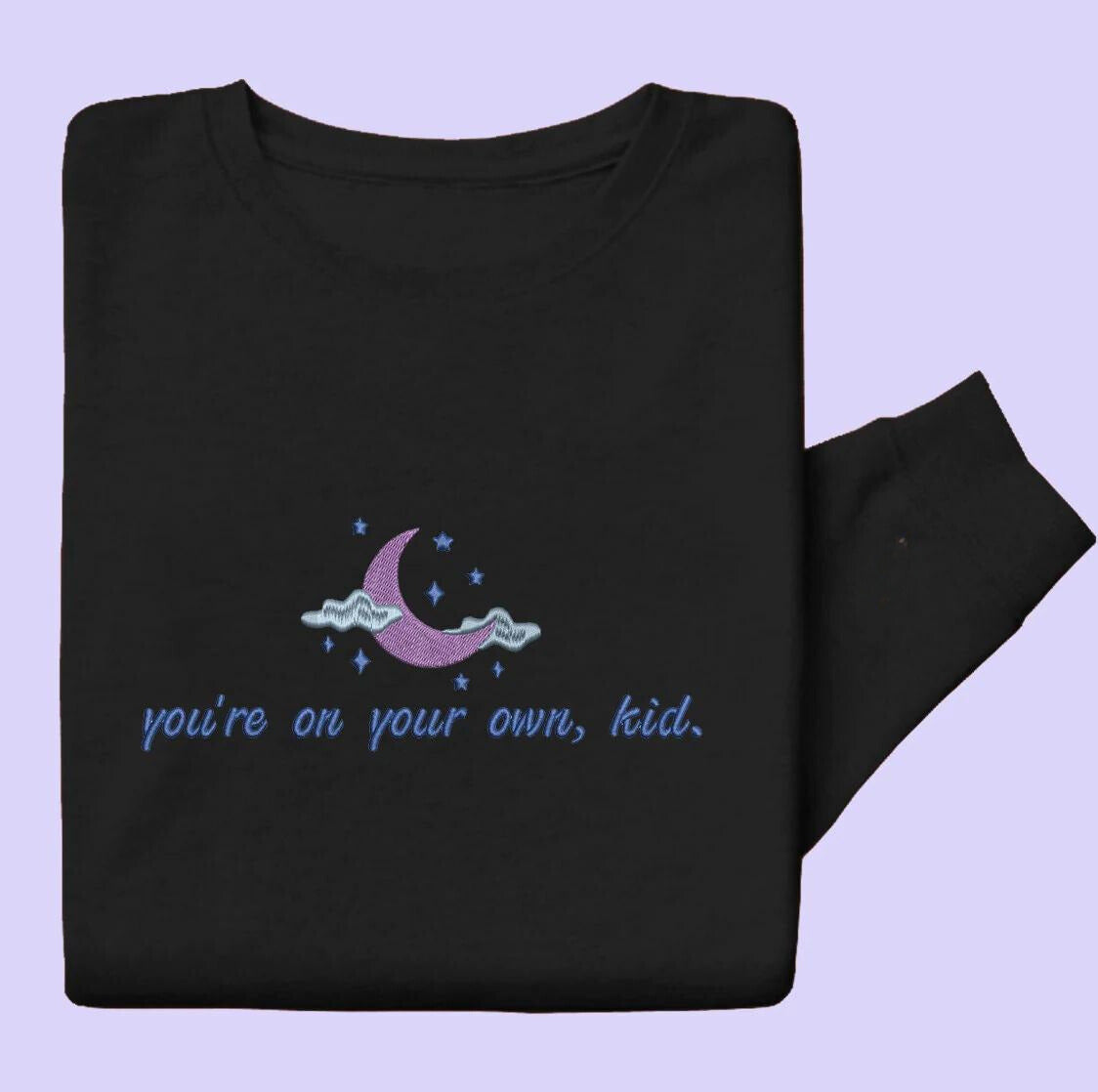 EMBROIDERED You're on your own, kid - Midnights - Crewneck