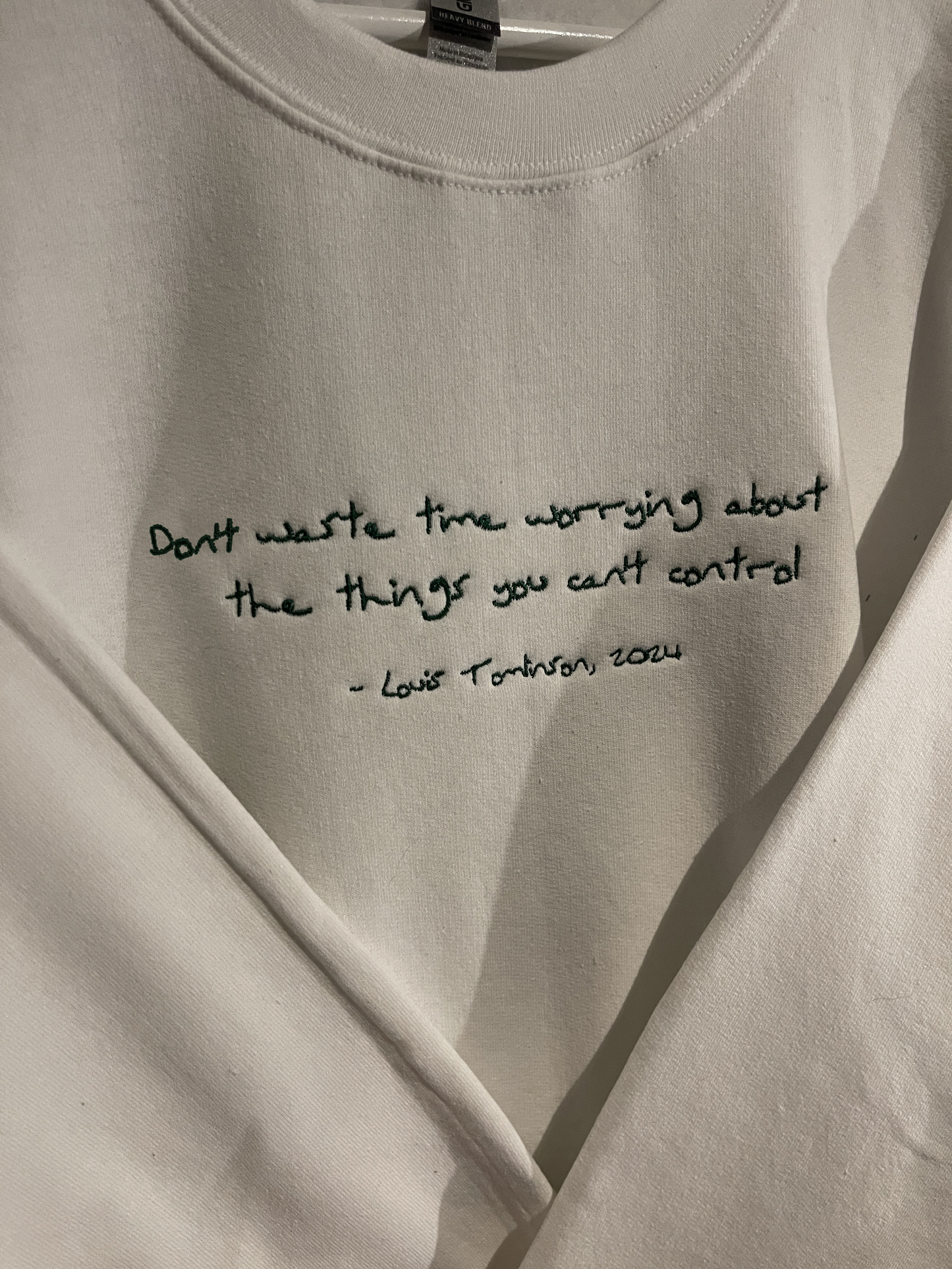 Do waste time worrying about the things you can't control, Louis Tomlinson - Sweatshirt (EMBROIDERED)