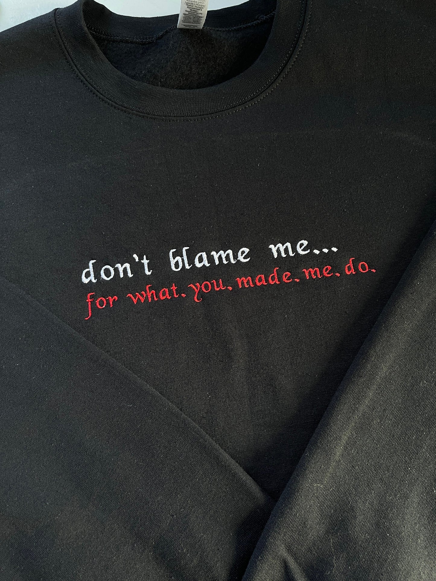 EMBROIDERED Look what you made me do, Don’t blame me, t.s, swiftie - crewneck sweatshirt